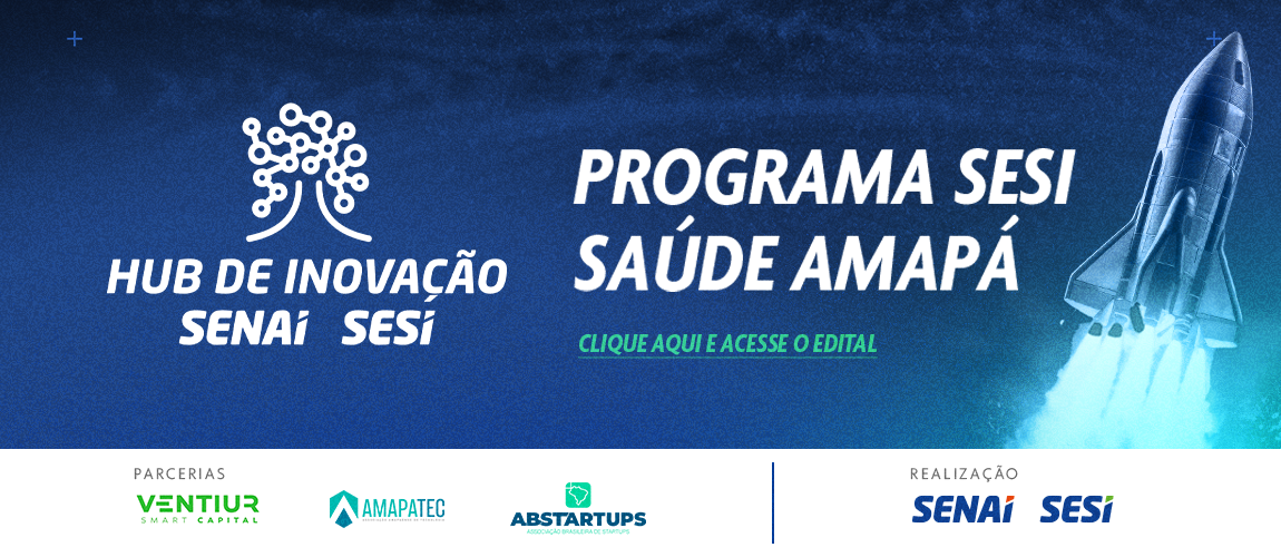 Hub de Inovação SENAI SESI | Programa SESI Saúde